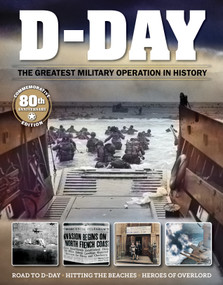 D-Day (The Greatest Military Operation in History) by Marc DeSantis, Mike Haskew, 9781497104686