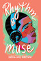 Rhythm & Muse - 9780063217560 by India Hill Brown, 9780063217560