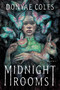 Midnight Rooms (A Novel) by Donyae Coles, 9780063228092