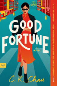 Good Fortune (A Novel) - 9780063293779 by C.K. Chau, 9780063293779