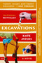 Excavations (A Novel Soon to be released as a Peacock TV adaptation starring Amy Poehler and Hugh Laurie) - 9780063304529 by Kate Myers, 9780063304529