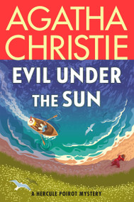 Evil Under the Sun (A Hercule Poirot Mystery: The Official Authorized Edition) - 9780063376175 by Agatha Christie, 9780063376175