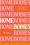 Homebodies (A Novel) - 9780063379879 by Tembe Denton-Hurst, 9780063379879