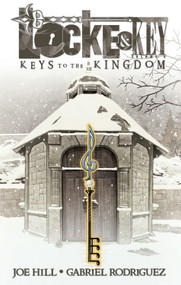Locke & Key, Vol. 4: Keys to the Kingdom by Joe Hill, Gabriel Rodriguez, 9781613772072