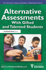 Alternative Assessments With Gifted and Talented Students by Joyce VanTassel-Baska, 9781593632984