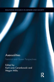 Asexualities (Feminist and Queer Perspectives) - 9781138284791 by Karli June Cerankowski, Megan Milks, 9781138284791
