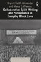 Collaborative Spirit-Writing and Performance in Everyday Black Lives - 9781032067155 by Bryant Keith Alexander, Mary E. Weems, 9781032067155