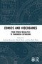 Comics and Videogames (From Hybrid Medialities to Transmedia Expansions) - 9780367539016 by Andreas Rauscher, Daniel Stein, Jan-Noël Thon, 9780367539016
