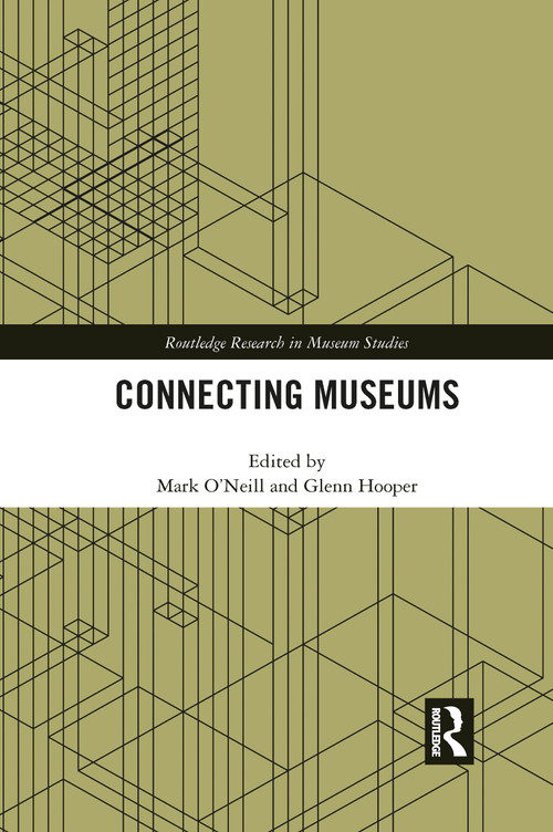 Connecting Museums - 9781032087696 by Mark O'Neill, Glenn Hooper, 9781032087696