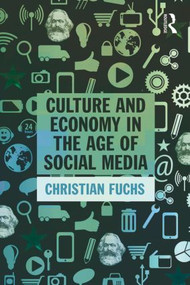 Culture and Economy in the Age of Social Media - 9781138839311 by Christian Fuchs, 9781138839311