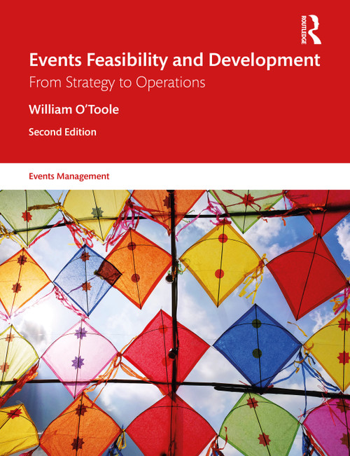 Events Feasibility and Development (From Strategy to Operations) - 9781032000879 by William O'Toole, 9781032000879