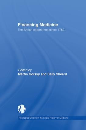 Financing Medicine (The British Experience Since 1750) - 9781138867956 by Martin Gorsky, Sally Sheard, 9781138867956