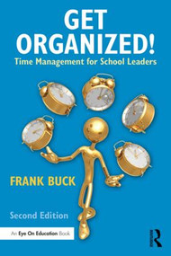 Get Organized! (Time Management for School Leaders) - 9781138852709 by Frank Buck, 9781138852709