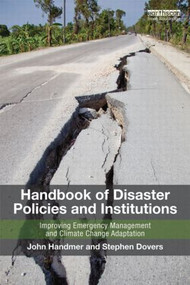 Handbook of Disaster Policies and Institutions (Improving Emergency Management and Climate Change Adaptation) - 9781849713511 by John Handmer, Stephen Dovers, 9781849713511