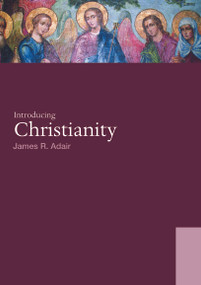 Introducing Christianity - 9780415772129 by James R. Adair, 9780415772129