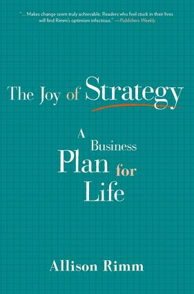 Joy of Strategy (A Business Plan for Life) by Allison Rimm, 9781629561424