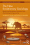 The New Evolutionary Sociology (Recent and Revitalized Theoretical and Methodological Approaches) by Jonathan Turner, Richard Machalek, 9780815387084