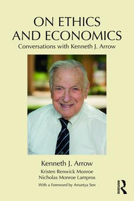 On Ethics and Economics (Conversations with Kenneth J. Arrow) - 9781138676060 by Kenneth J. Arrow, Kristen Renwick Monroe, Nicholas Monroe Lampros, 9781138676060