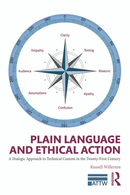 Plain Language and Ethical Action (A Dialogic Approach to Technical Content in the 21st Century) - 9780415741040 by Russell Willerton, 9780415741040