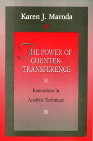 The Power of Countertransference (Innovations in Analytic Technique) - 9780881634143 by Karen J. Maroda, 9780881634143