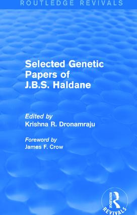 Selected Genetic Papers of J.B.S. Haldane (Routledge Revivals) by Krishna R. Dronamraju, 9781138783430