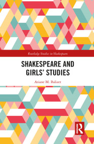 Shakespeare and Girls' Studies - 9781032083056 by Ariane M. Balizet, 9781032083056