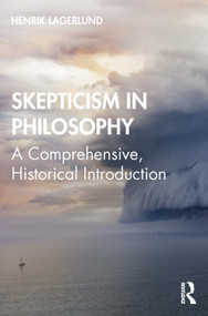 Skepticism in Philosophy (A Comprehensive, Historical Introduction) - 9781138555563 by Henrik Lagerlund, 9781138555563