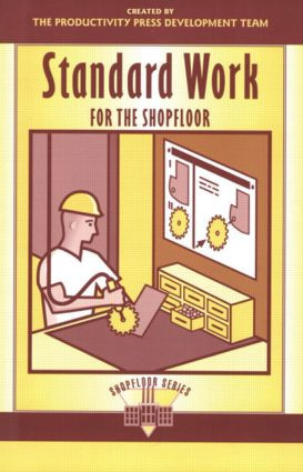 Standard Work for the Shopfloor by Productivity Press Development Team, 9781563272738