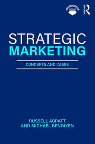 Strategic Marketing (Concepts and Cases) - 9781138593640 by Russell Abratt, Michael Bendixen, 9781138593640