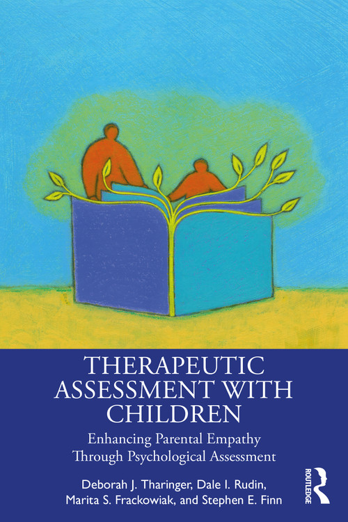 Therapeutic Assessment with Children (Enhancing Parental Empathy Through Psychological Assessment) - 9780367429270 by Deborah J. Tharinger, Dale I. Rudin, Marita Frackowiak, Stephen E. Finn, 9780367429270