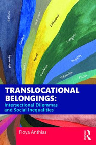 Translocational Belongings (Intersectional Dilemmas and Social Inequalities) - 9781138304291 by Floya Anthias, 9781138304291