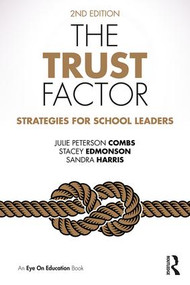 The Trust Factor (Strategies for School Leaders) - 9781138048423 by Julie Peterson Combs, Stacey Edmonson, Sandra Harris, 9781138048423