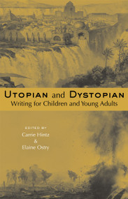 Utopian and Dystopian Writing for Children and Young Adults - 9780415803649 by Carrie Hintz, Elaine Ostry, 9780415803649