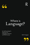 Where is Language? (An Anthropologist's Questions on Language, Literature and Performance) - 9781472590930 by Ruth Finnegan, 9781472590930