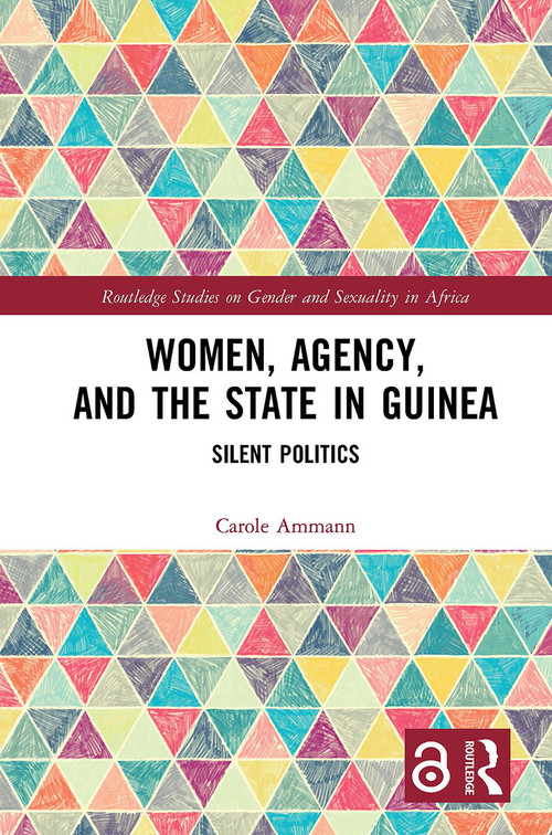 Women, Agency, and the State in Guinea (Silent Politics) - 9781032238081 by Carole Ammann, 9781032238081