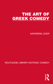 The Art of Greek Comedy - 9781032225807 by Katherine Lever, 9781032225807