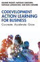 Codevelopment Action Learning for Business (Co-create. Accelerate. Grow) by Maxime Paquet, Nathalie Sabourin, Nathalie Lafranchise, Ron Cheshire, 9781032625607