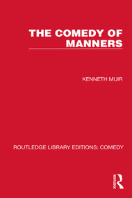 The Comedy of Manners - 9781032215655 by Kenneth Muir, 9781032215655
