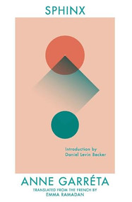 Sphinx - 9781941920091 by Anne Garréta, Emma Ramadan, Daniel Levin Becker, 9781941920091