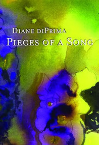 Pieces of a Song (Selected Poems) by Diane Di Prima, 9780872862371