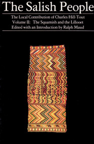 The Salish People: Volume II (The Squamish and the Lillooet) by Charles Hill-Tout, Ralph Maud, 9780889221499