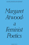 Margaret Atwood (A Feminist Poetics) by Frank Davey, 9780889222175