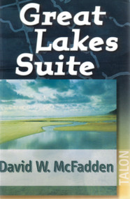 Great Lakes Suite by David W. McFadden, 9780889223820