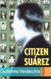 Citizen Suárez by Guillermo Verdecchia, 9780889223912