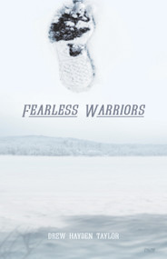 Fearless Warriors by Drew Hayden Taylor, 9780889225978