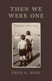 Then We Were One by Fred A. Reed, 9780889226678