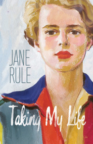 Taking My Life by Jane Rule, 9780889226739