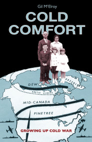 Cold Comfort (Growing Up Cold War) by Gil McElroy, 9780889226845