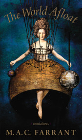 The World Afloat by M.A.C. Farrant, 9780889228382