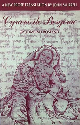 Cyrano de Bergerac (A New Prose Translation by John Murell) by Edmond Rostand, John Murrell, 9780921368434